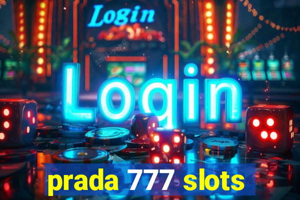 prada 777 slots